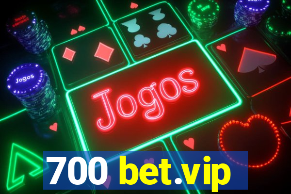 700 bet.vip